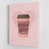 Love you a Latte Canvas Print or Poster